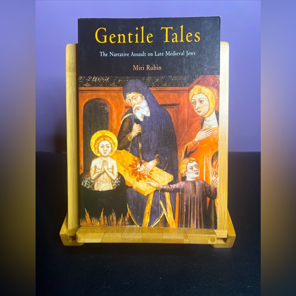 Gentile Tales: The Narrative Assault on Late Medieval Jews (Paperback) M. Rubin
